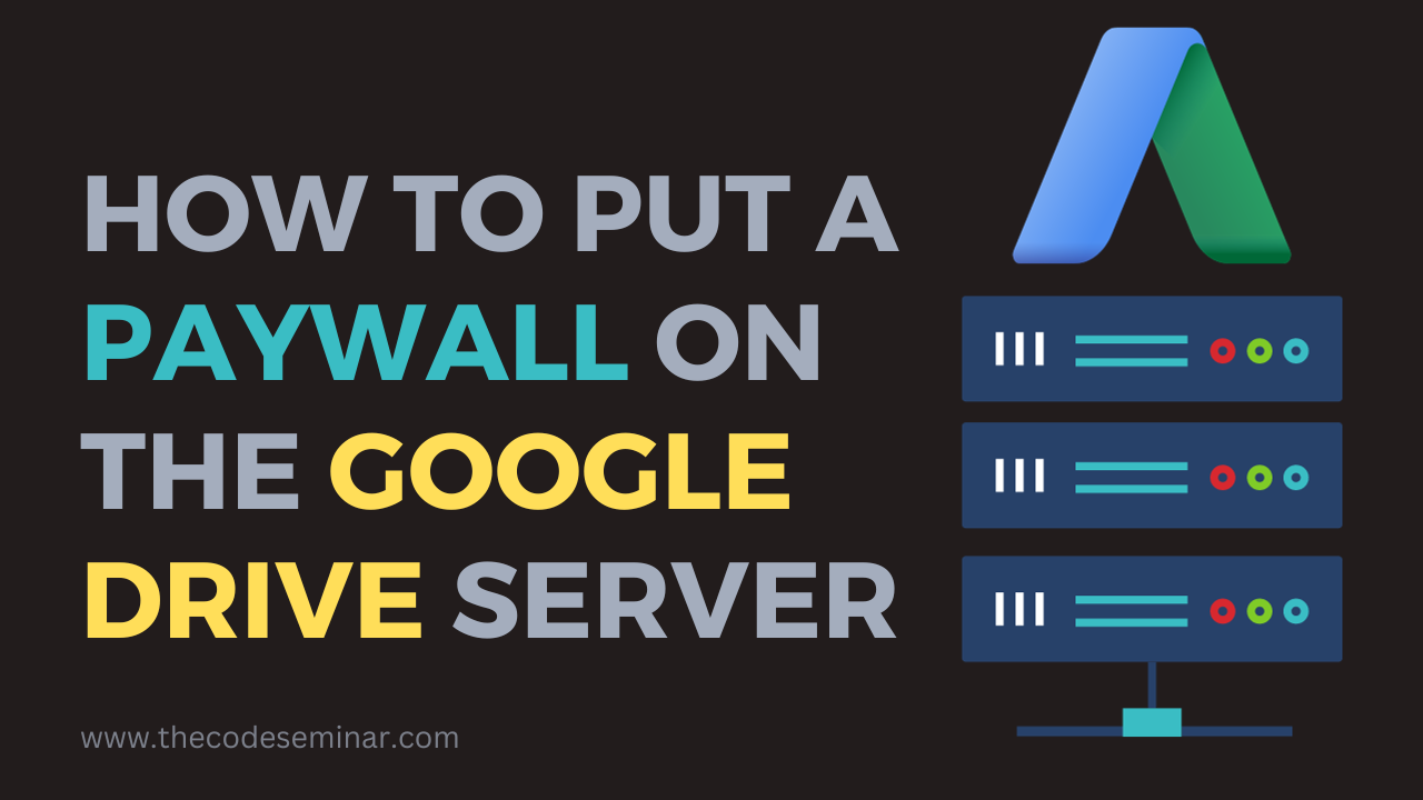 how to put a paywall on google drive server
