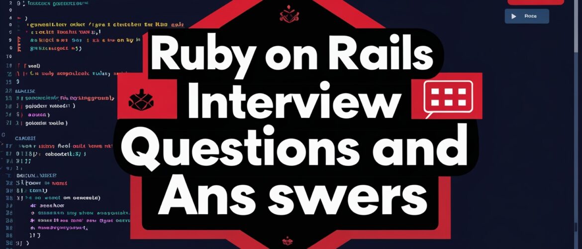 Ruby on Rails Interview Questions and Answers